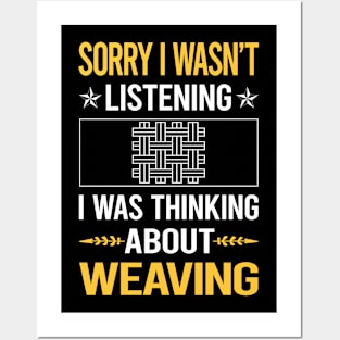 Sorry I Was Not Listening Weaving Posters and Art